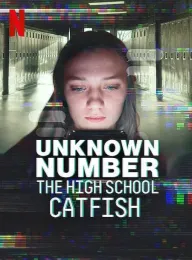陌生号码：高中短信诈骗疑云 Unknown Number: The High School Catfish 2025