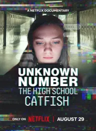 陌生号码：高中短信诈骗疑云 Unknown Number: The High School Catfish 2025