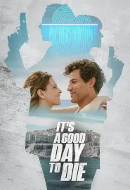 这是个适合死去的好日子 It&#39;s a Good Day to Die 2024