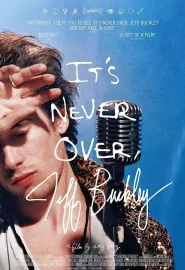 永无止境，杰夫·巴克利 It’s Never Over, Jeff Buckley 2025