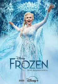 冰雪奇缘：音乐剧 Frozen: The Hit Broadway Musical 2025