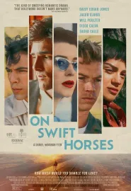 快马驰情 On Swift Horses 2024 快马乘情/赛马疾驰/骑着快马