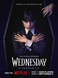 星期三 第二季 Wednesday Season 2 2025 《亚当斯一家》真人衍生剧/星期三·亚当斯/Wednesday Addams