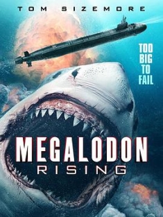 巨齿鲨崛起 Megalodon Rising (2021) / 决战狂鲨 / 4K电影下载 / 夸克网盘分享 / Megalodon.Rising.2021.2160p.SHO.WEB-DL.DD.5.1.H.265