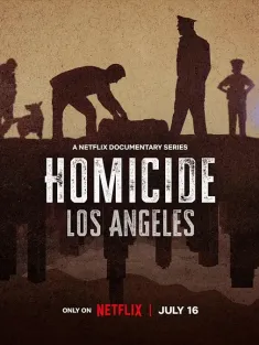 凶杀重案实录：洛杉矶篇 Homicide: Los Angeles 2024