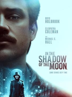 月影杀痕 In the Shadow of the Moon (2019) / 月下缉凶(港) / 凶月(台) / 4K电影下载 / 阿里云盘分享 / In.the.Shadow.of.the.Moon.2019.2160p.NF.WEB-DL.DDP.5.1.Atmos.DoVi.HDR.HEVC