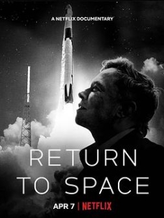 回到太空 Return to Space (2022) / 重返太空(台) / 回归太空(港) / Return.to.Space.2022.2160p.NF.WEB-DL.x265.10bit.HDR.DDP5.1.Atmos-THEEND