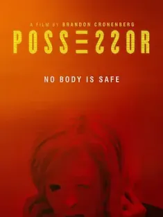 占有者 Possessor 2020 Possessor Uncut [加拿大/英国] 豆瓣:6.0