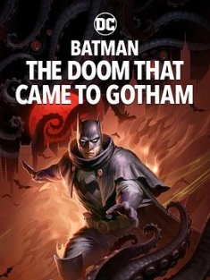 蝙蝠侠：哥谭厄运 Batman: The Doom That Came to Gotham (2023) / Batman.The.Doom.That.Came.To.Gotham.2023.2160p.AMZN.WEB-DL.x265.10bit.HDR10Plus.DTS-HD.MA.5.1-NOGRP
