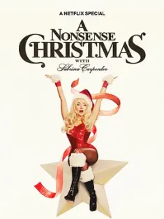 塞布丽娜·卡彭特：无厘头圣诞 A Nonsense Christmas with Sabrina Carpenter (2024) 莎宾娜卡本特：无厘头圣诞(台) [美国]IMDB:7.6