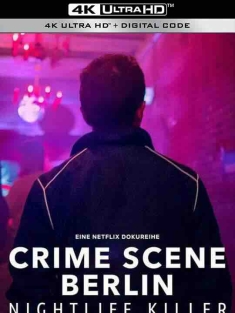 柏林犯罪现场：夜生活杀手 Crime Scene Berlin: Nightlife Killer (2024) / 4K纪录片下载 / Crime.Scene.Berlin.Nightlife.Killer.2024.2160p.NF.WEB-DL.DDP5.1.Atmos.H.265