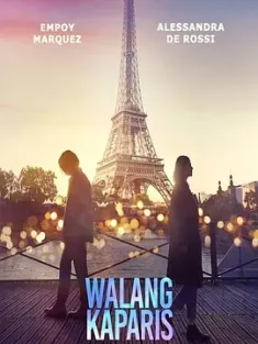 无与伦比的巴黎 Walang kaParis 2023  [菲律宾] 豆瓣: