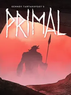 史前战纪 Primal 1-2季  (2019) 野蛮纪源/原始战纪/Genndy Tartakovsky's Primal/美国/豆瓣: 9.2