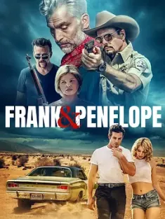 末路狂杀 Frank & Penelope (2022) 弗兰克和佩内洛普/弗兰克与佩内洛普/陌路狂杀