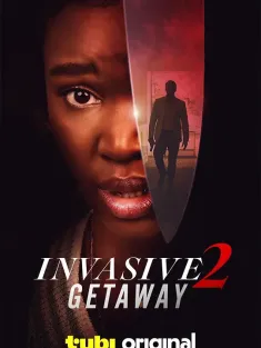 入侵2：逃亡 Invasive 2 Getaway 2025