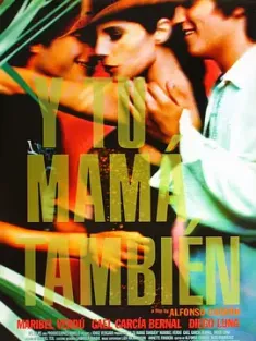 你妈妈也一样 Y tu mamá también (2001) 你他妈的也是(台)/衰仔失乐园(港)/你妈妈也是/墨西哥/豆瓣: 7.6