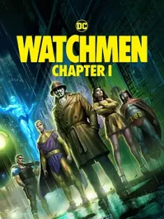 守望者(上) Watchmen Chapters I (2024) 守望者(动画版)/守望者：第一章/守望者(第一部)/美国/豆瓣:6.5