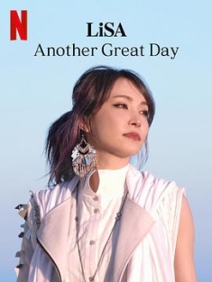LiSA：又是美好的一天 LiSA.Another.Great.Day.2022.JAPANESE.2160p.NF.WE...