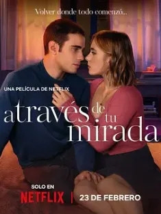 隔窗恋爱：看着你 A través de tu mirada (2024) 隔窗恋爱3/Through my window: Looking at You/西班牙/豆瓣: 5.7