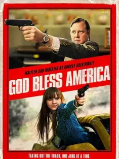上帝保佑美国 God Bless America (2011) 临死玩转美利坚(港)/天佑美利坚