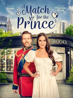 王子配婚记 A Match for the Prince 2023 Principessa cercasi/公主通缉令/王子速配记