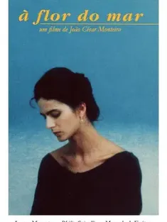 海之花 À Flor do Mar 1986 Hovering Over the Water [葡萄牙] 豆瓣：8.0