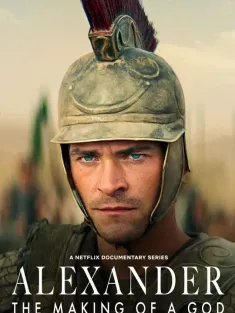亚历山大大帝：封神之路 Alexander: The Making of a God 2024 亚历山大：成神之路