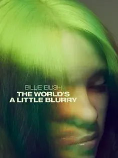 碧丽·艾莉许：模糊世界 Billie.Eilish.The.Worlds.a.Little.Blurry.2021...