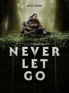 千万别松手 Never Let Go (2024) 别松开绳子/别松手/Mother Land/哈莉·贝瑞/美国/豆瓣: