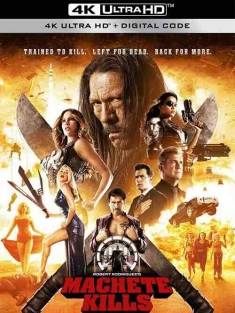 弯刀杀戮 Machete Kills (2013) / 索女·重炮·神经刀(港) / 绝煞刀锋2(台) / 弯刀：风云再起 / 杀千刀 / 弯刀2 / 4K电影下载 / Machete.Kills.2013.2160p.HQ.WEB-DL.H265.60fps.AAC