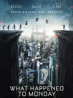 猎杀星期一 What Happened to Monday? (2017) 2160p.BluRay.HEVC.DTS-HD.MA.5...