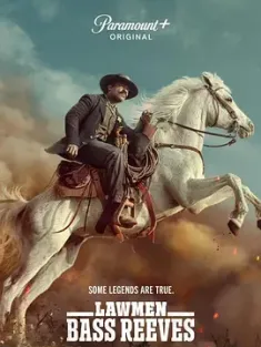 执法者：巴斯·里夫斯 Lawmen: Bass Reeves [2023][美国][豆瓣: 7.3] 1883：巴斯里维斯的故事/Bass Reeves/1883: The Bass Reeves Story