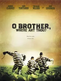 逃狱三王 O Brother, Where Art Thou? 2000 霹雳高手/兄弟，你去哪？/兄弟，你在哪？ [英国/法国/美国] 豆瓣：7.8