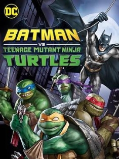 蝙蝠侠大战忍者神龟 Batman Vs. Teenage Mutant Ninja Turtles (2019) / 4K动画片下载 / Batman.vs.Teenage.Mutant.Ninja.Turtles.2019.UHD.BluRay.2160p.DTS-HD.MA.5.1.DV.HEVC.HYBRID.REMUX-FraMeSToR