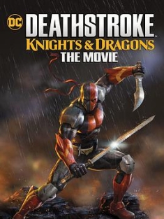 丧钟：骑士与龙 大电影 Deathstroke: Knights & Dragons: The Movie (2020)