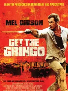 抓住外国佬 Get the Gringo (2012) 狱中无人(港)/致命反击(台)/我如何度过暑假/美国/豆瓣: 7.4