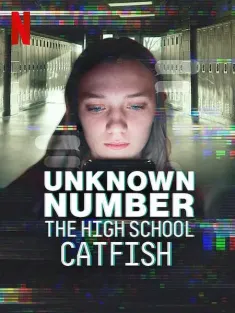陌生号码：高中短信诈骗疑云 Unknown Number: The High School Catfish 2025