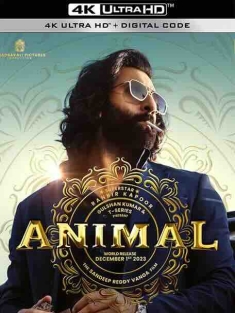父仇 Animal (2023) / 4K电影下载 / Animal.2023.2160p.NF.WEB-DL.MULTi.DD+5.1.[HIN+TAM+TEL+MAL+KAN].H.265