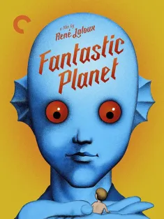 原始星球 La planète sauvage 1973 神奇星球/奇幻星球/Fantastic Planet