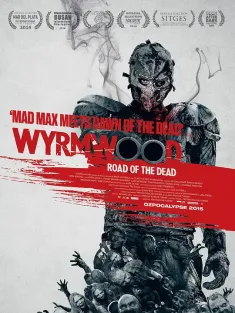 僵尸来袭 Wyrmwood: Road of the Dead 2015 死亡之路/末日尸杀/屍速狂殺(台)