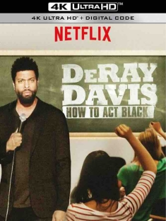 德雷·戴维斯：如何当黑人 DeRay Davis: How to Act Black (2017) /美国/豆瓣: 7.3