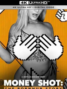 一射千金：Pornhub的故事 Money Shot: The Pornhub Story (2023) 千金一发：Pornhub的故事 [美国]豆瓣: 5.7