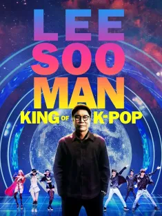 李秀满：韩国流行音乐之王 Lee Soo Man: King of K-Pop 2025 韩流之王李秀满
