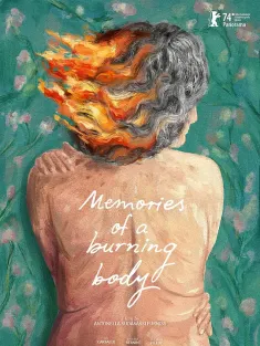 燃烧身体的记忆 Memorias De Un Cuerpo Que Arde 2024 Memories of A Burning Body