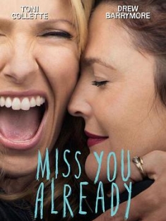 已经开始想你 Miss You Already (2015) / 已经很想妳(台) / 想你已久 / 4K电影下载 / 夸克网盘分享 / Miss.You.Already.2015.2160p.HQ.WEB-DL.H265.AAC