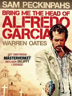 惊天动地抢人头 Bring Me the Head of Alfredo Garcia 1974