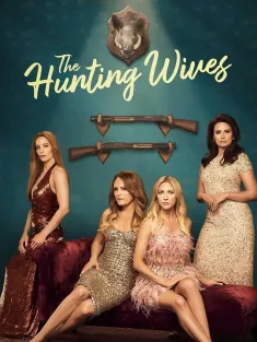 狩猎之妻 第一季 The Hunting Wives Season 1 2025 狩猎的妻子们/狩猎妻子/狩猎娇妻