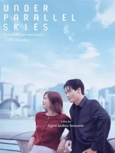 [电影]平行天空下 Under Parallel Skies (2024) /菲律宾/中国香港/豆瓣: