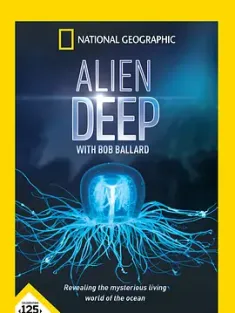深海异世界 Alien Deep with Bob Ballard 2012 Bob Ballards Reich der Tiefsee [美国] 豆瓣: