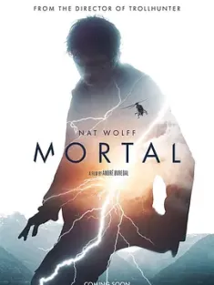 超能追缉 Mortal (2020) 超能追缉(台)/凡人/凡人烦人/挪威/美国/英国/豆瓣: 5.4